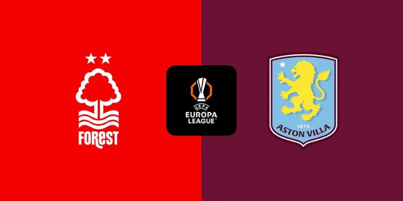 Nhận Định Nottingham Forest Vs Aston Villa Vào 02h00 01/05 - Cúp C2