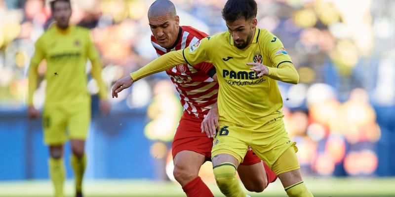 Cập nhật phong độ Girona vs Villarreal