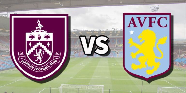 Nhận Định Burnley Vs Aston Villa Lúc 20H00 Ngày 10/05 - Premier League 14 Nhận Định Burnley Vs Aston Villa Lúc 20H00 Ngày 10/5 - Premier League