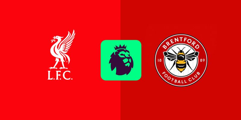 Nhận Định Liverpool Vs Brentford Lúc 22:00 Ngày 24/05 - Ngoại Hạng Anh 1 Nhận Định Liverpool Vs Brentford Lúc 22:00 Ngày 24/05 - Ngoại Hạng Anh