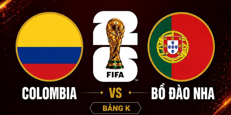 Nhận Định Colombia Vs Bồ Đào Nha Lúc 6H30 Ngày 28/06 - World Cup