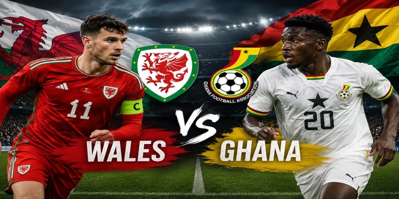 Nhận định phong độ của Wales vs Ghana