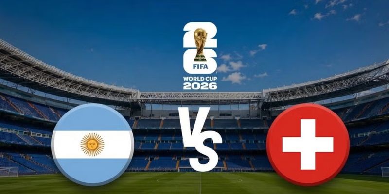 Nhận Định Argentina Vs Thụy Sỹ Lúc 8H00 Ngày 12/07 - World Cup