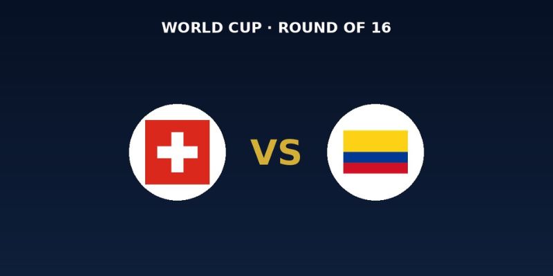 Nhận Định Switzerland Vs Colombia Lúc 3h00 Ngày 08/07 - World Cup 2026