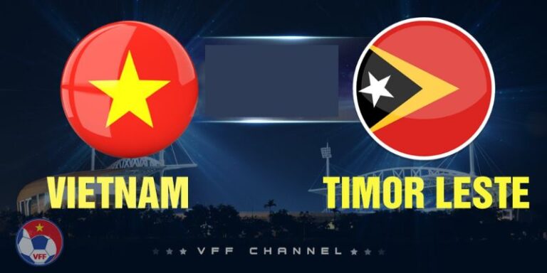 Nhận Định Timor Leste Vs Vietnam Lúc 20h30 Ngày 24/07 - AFF Cup